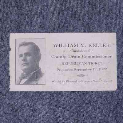 William M. Keller, Candidate for County Drain Commissioner, 1922, Palm Card