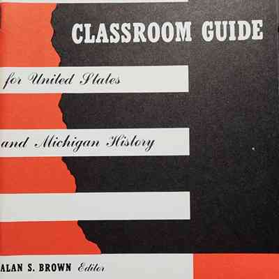 Classroom Guide for United States and Michigan History by Brown