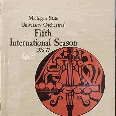Michigan State University Orchestras' Fifth International Season, 1976-77 Program