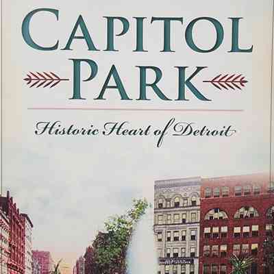 Capitol Park: Historic Heart of Detroit by Dempsey