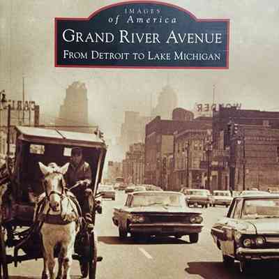 Grand River Avenue: From Detroit to Lake Michigan