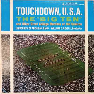 Touchdown, U.S.A., The "Big Ten" and Other Great College Marches of the Gridiron, University of Michigan Band, Record