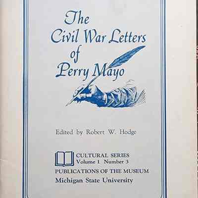 The Civil War Letters of Perry Mayo Booklet
