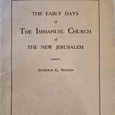The Early Days of The Immanuel Church of The New Jerusalem