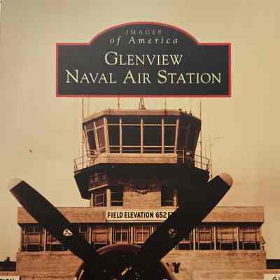 Images of America: Glenview Naval Air Station
