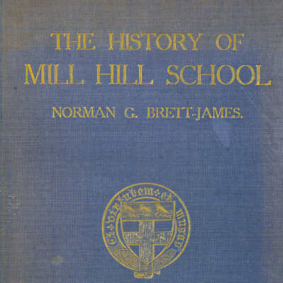 The History of MHS 1807-1923, N G Brett-James