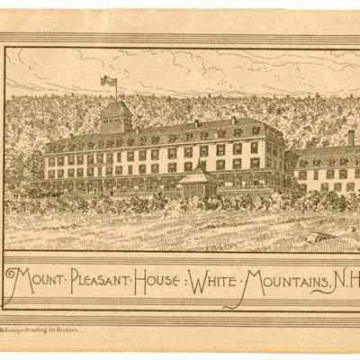 Mount Pleasant House: White Mountains, N.H.