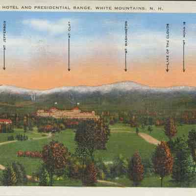Mt. Washington Hotel and Presidential Range, White Mountains, N.H.