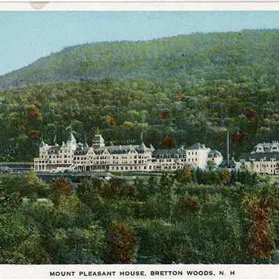 Mount Pleasant House, Bretton Woods, N.H.