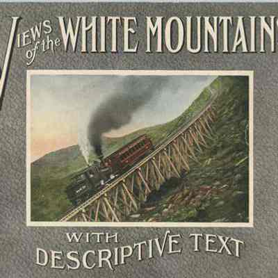 Views of the White Mountains with Descriptive Text