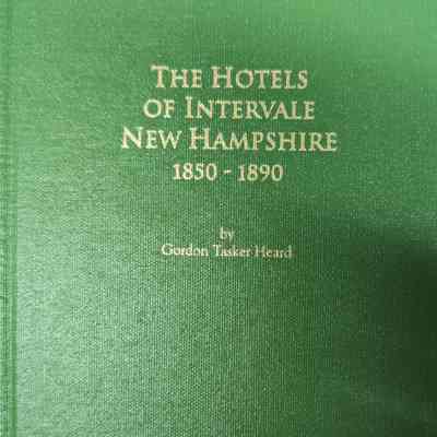 The Hotels of Intervale New Hampshire, 1850-1890