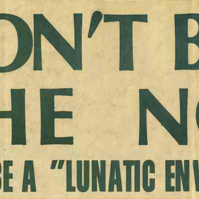 Don't Botch the Notch - I'm Proud to be a "Lunatic Environmentalist" Bumper Sticker