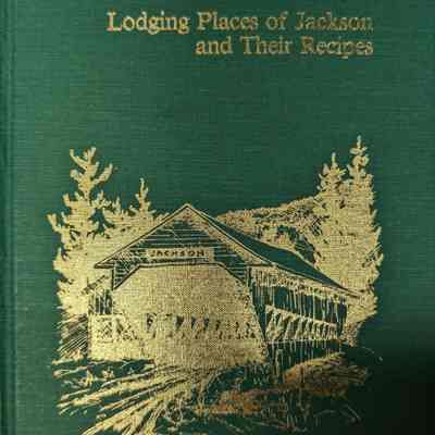 Yesterdays: Lodging Places of Jackson and Their Recipes
