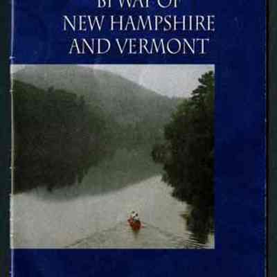 Explorations Along the Connecticut River by Way of New Hampshire and Vermont
