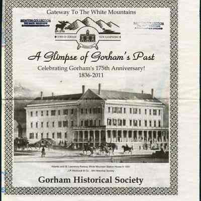 Gateway to the White Mountains: Gorham, New Hampshire A glimpse of Gorham's Past: Celebrating Gorham's 175th Anniversary