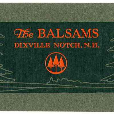 The Balsams Dixville Notch, N.H. Season of 1915.