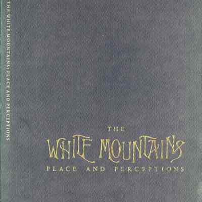 The White Mountains Place and Perceptions