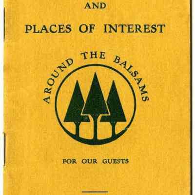 Walks, Drives and Places of Interest Around the Balsams For Our Guests