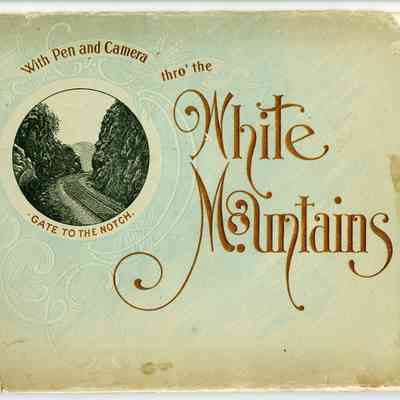With Pen and Camera thro' the White Mountains