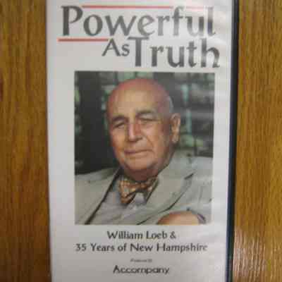 Powerful as Truth; William Loeb & 35 Years of New Hampshire