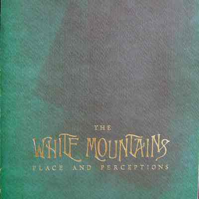 The White Mountains: Place and Perceptions
