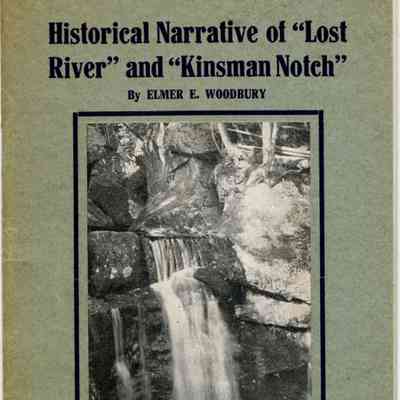 Historical Narrative of "Lost River" and "Kinsman Notch"