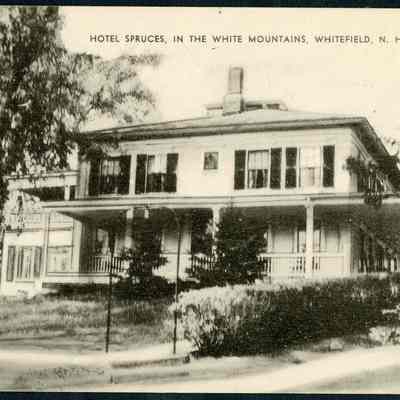 Hotel Spruces, in the White Mountains, Whitefield, N.H.