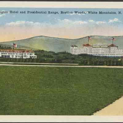 Mt. Washington Hotel and Presidential Range, Bretton Woods, White Mountains, N.H.