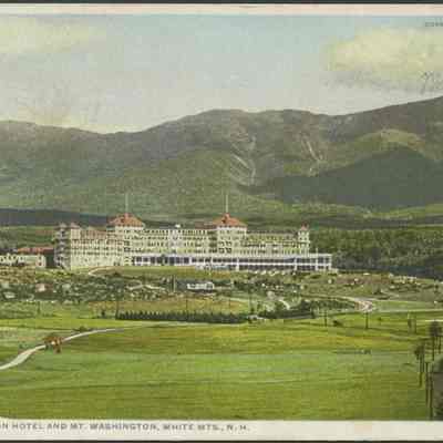 Mt. Washington Hotel and Mt. Washington, White Mts., N.H