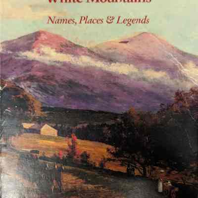 The White Mountains: Names, Places & Legends