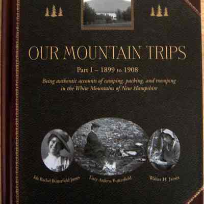Our Mountain Trips: Part I- 1899-1908