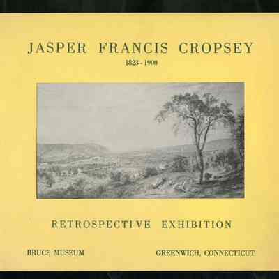 Jasper Francis Cropsey 1823-1900: retrospective exhibition