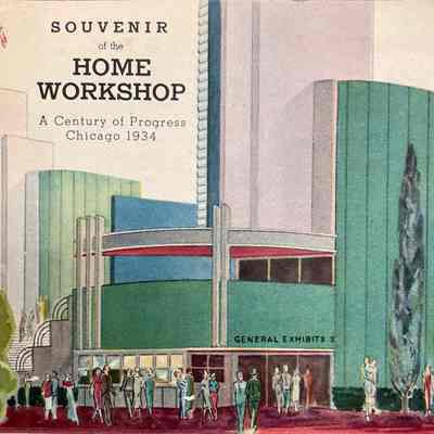 Souvenir of the Home Workshop - A Century of Progress, Chicago 1934
