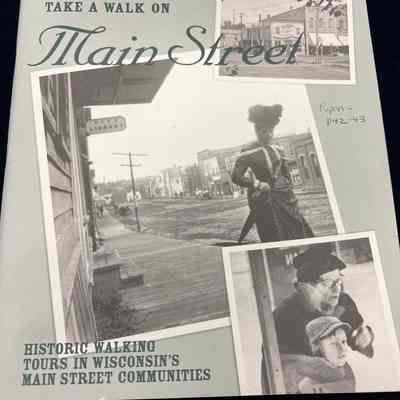 Take a Walk on Main Street; Historic Walking Tours in Wisconsin's Main Street Communities