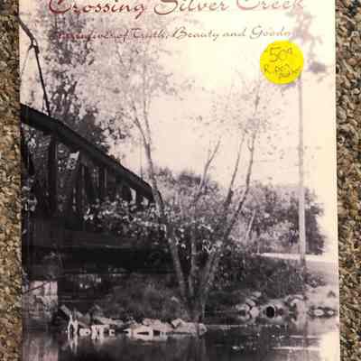 Crossing Silver Creek: narratives of truth, beauty and Goodness