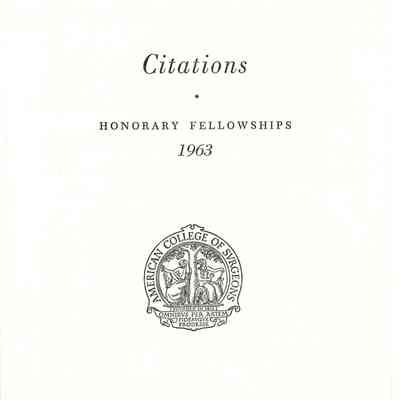 Citations and Honorary Fellowships of the American College of Surgeons; 1963