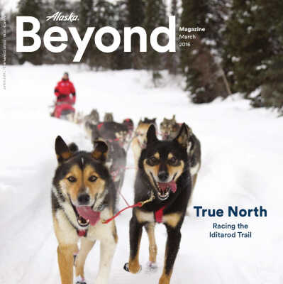 Alaska Beyond Magazine: March 2016
