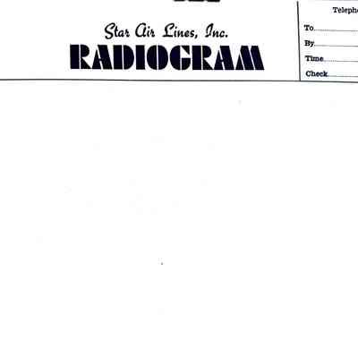 Star Air Lines, Inc. Radiogram (blank) form