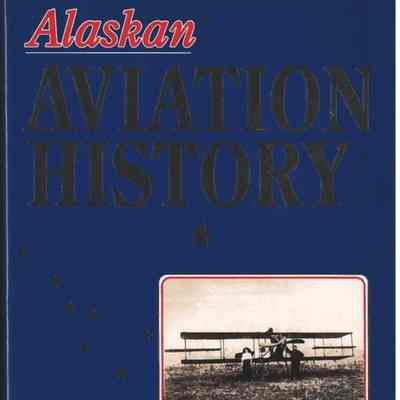 Alaskan Aviation History V1