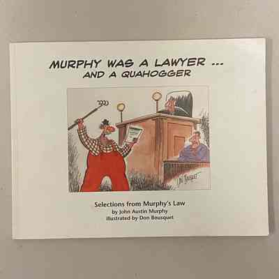 "Murphy was a Lawyer... and a Quahogger: Selection's from Murphy's Law"