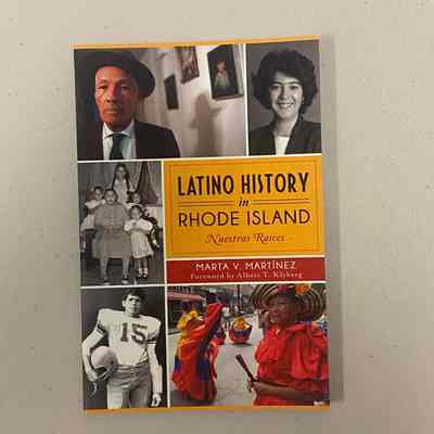 "Latino History in Rhode Island: Nuestras Racíes”