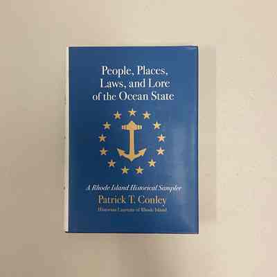"People, Places, Laws, and Lore of the Ocean State: A Rhode Island Historical Sampler"