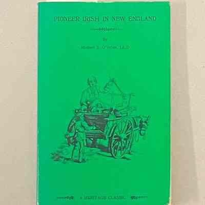 "Pioneer Irish in New England"