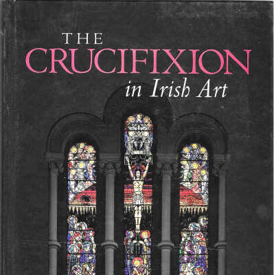 The Crucifixion in Irish Art
