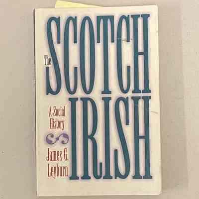 "The Scotch-Irish: A Social History"