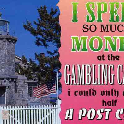 I Spent So Much Money at the Gambling Casino I could only afford half a Post Card