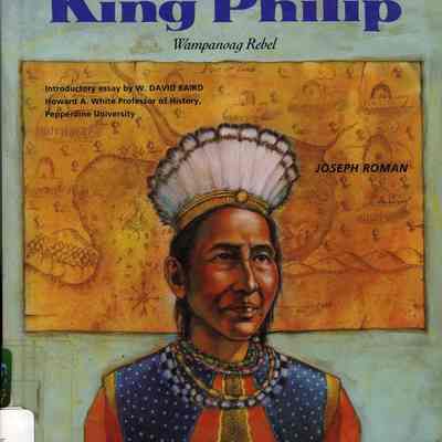 King Philip - Wampanoag Rebel