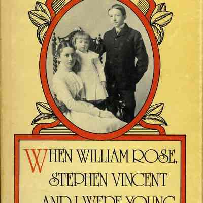 When William Rose, Stephen Vincent and I Were Young