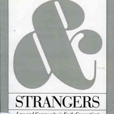Neighbors and Strangers Law and Community in Early Connecticut
