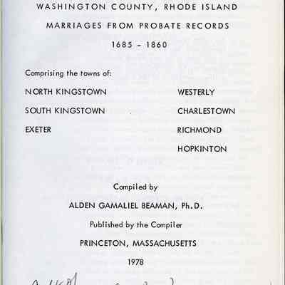 Washington County, Rhode Island marriages from probate records, 1685-1860 : comprising the towns of North Kingstown, South Kingstown, Exeter, Westerly, Charleston, Richmond, Hopkinton
